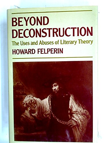 Book Beyond Deconstruction: The Uses and Abuses of Literary Theory free