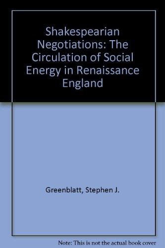 Book Shakespearean Negotiations: The Circulation of Social Energy in Renaissance England free