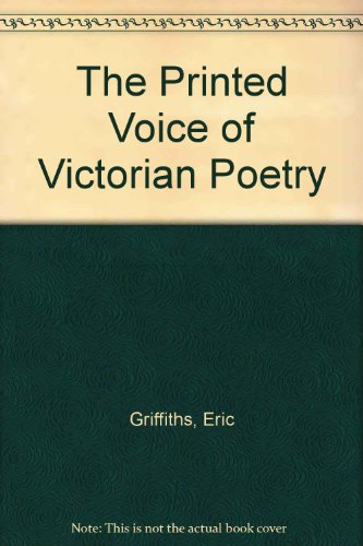 Book The Printed Voice Of Victorian Poetry free