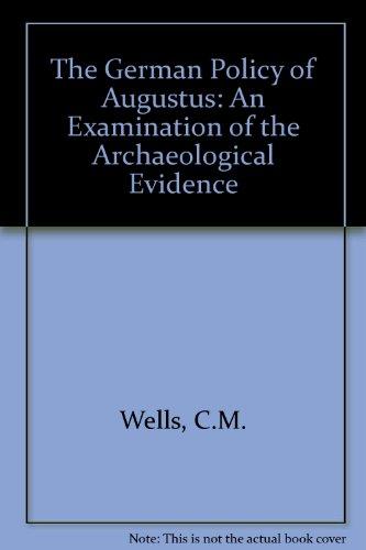 Book The German policy of Augustus: An examination of the archaeological evidence free