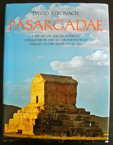 Book Pasargadae: A report on the excavations conducted by the British Institute of Persian Studies from 1961 to 1963 free