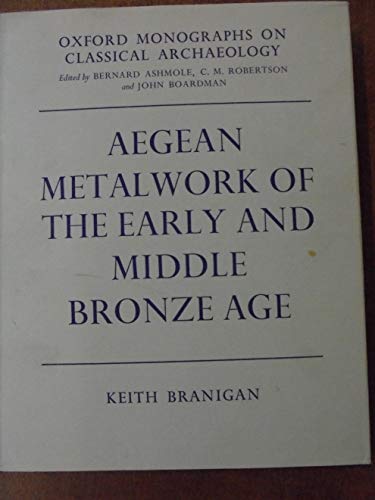 Book Aegean Metalwork Of The Early And Middle Bronze Age (oxford Monographs On Classical Archaeology) free