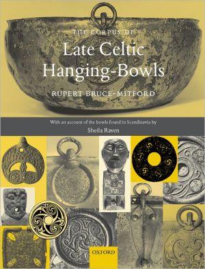 Book A Corpus of Late Celtic Hanging-Bowls: with An Account of the Bowls Found in Scandinavia free