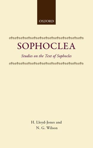 Book Sophoclea: Studies in the Text of Sophocles free