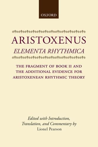 Book Elementa Rhythmica: The Fragment of Book II and the Additional Evidence for Aristoxenean Rhythmic Theory free