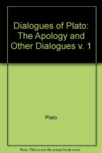 Book Dialogues Of Plato: The Apology And Other Dialogues V. 1 free