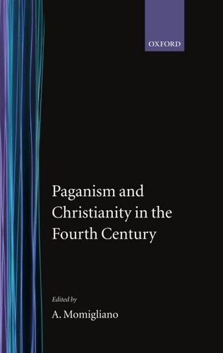 Book Paganism and Christianity in the Fourth Century (Oxford-Warburg Studies) free