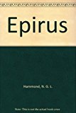 Book Epirus. The Geography, The Ancient Remains, The History And The Topography Of Epirus And Adjacent Areas free