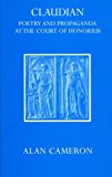 Book Claudian: Poetry and Propaganda at the Court of Honorius free