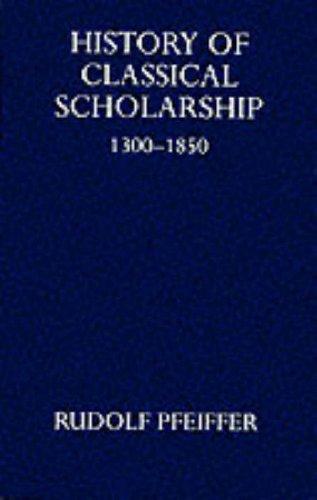 Book History of Classical Scholarship 1300-1850 (Oxford University Press Academic Monograph Reprints) free