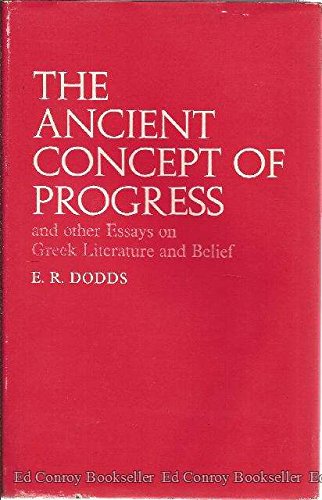 Book The ancient concept of progress and other essays on Greek literature and belief, free