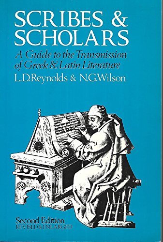 Book Scribes and Scholars: A Guide to the Transmission of Greek & Latin Literature free