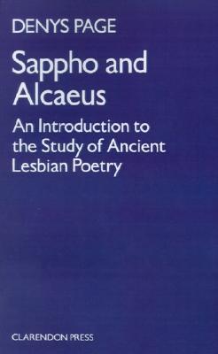 Book Sappho and Alcaeus: An Introduction to the Study of Ancient Lesbian Poetry free