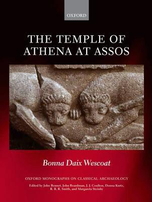 Book The Temple of Athena at Assos (Oxford Monographs on Classical Archaeology) free