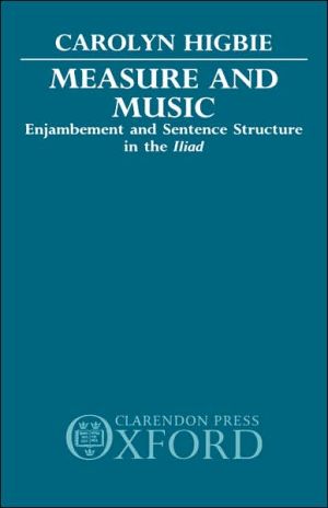Book Measure And Music: Enjambement And Sentence Structure In The Iliad free