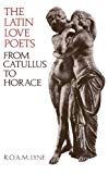 Book The Latin Love Poets from Catullus to Horace (Clarendon Paperbacks) free