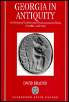 Book Georgia in Antiquity: A History of Colchis and Transcaucasian Iberia, 550 BC-AD 562 free