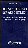 Book The Stagecraft of Aeschylus: The Dramatic Use of Exits and Entrances in Greek Tragedy (Clarendon Paperbacks) free