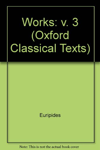 Book Fabulae: Volume III: Helena, Phoenissae, Orestes, Bacchae, Iphigenia Aulidensis, Rhesus (Oxford Classical Texts) free