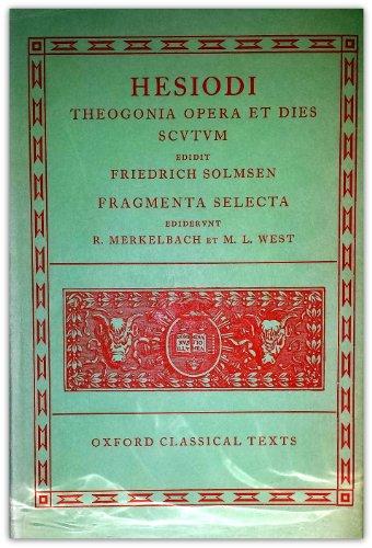 Book Theogonia, Opera Et Dies, Scutum, Fragmenta Selecta (oxford Classical Texts) (greek Edition) free