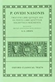 Book P. Ovidi Nasonis: Tristium Libri Quinque; Ibis; Ex Ponto Libri Quattuor; Halieutica; Fragmenta (Oxford Classical Texts) (Vol 1) (Latin Edition) free