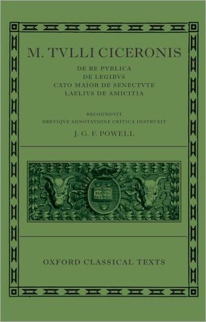 Book M. Tullius Ciceronis De Re Publica, De Legibus, Cato Maior de Senectute, Laelius de Amicitia (Oxford Classical Texts) free