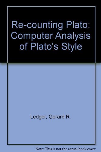 Book Re-counting Plato: A Computer Analysis Of Plato's Style free