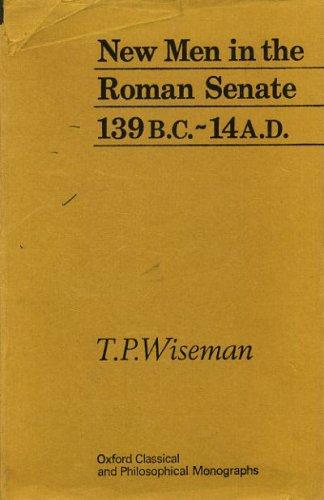 Book New men in the Roman senate, 139 B.C. - A.D. 14 (Oxford classical and philosophical monographs) free