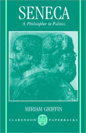 Book Seneca: A Philosopher in Politics (Clarendon Paperbacks) free