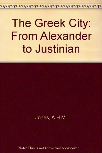 Book The Greek City From Alexander To Justinian free