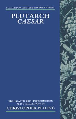 Book Plutarch Caesar: Translated with an Introduction and Commentary (Clarendon Ancient History Series) free