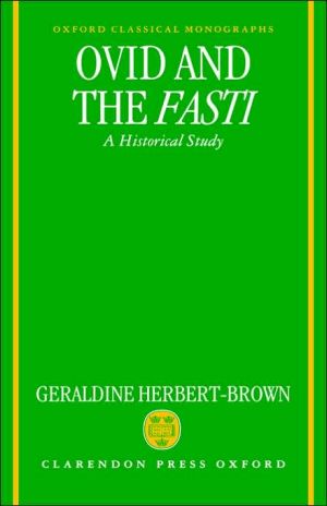 Book Ovid and the Fasti: An Historical Study (Oxford Classical Monographs) free