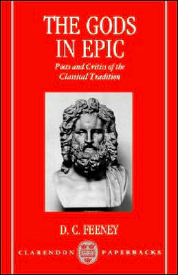 Book The Gods in Epic: Poets and Critics of the Classical Tradition (Clarendon Paperbacks) free