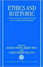 Book Ethics and Rhetoric: Classical Essays for Donald Russell on his Seventy-Fifth Birthday free