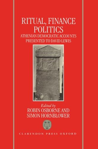 Book Ritual, Finance, Politics: Athenian Democratic Accounts Presented to David Lewis free