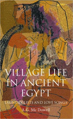 Book Village Life in Ancient Egypt: Laundry Lists and Love Songs free
