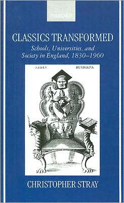Book Classics Transformed: Schools, Universities, and Society in England, 1830-1960 free