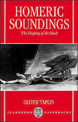 Book Homeric Soundings: The Shaping of the Iliad (Clarendon Paperbacks) free