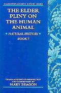 Book The Elder Pliny on the Human Animal: Natural History Book 7 (Clarendon Ancient History Series) free