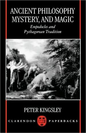 Book Ancient Philosophy, Mystery, and Magic: Empedocles and Pythagorean Tradition (Clarendon Paperbacks) free