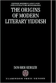 Book The Origins Of Modern Literary Yiddish (oxford Modern Languages And Literature Monographs) free