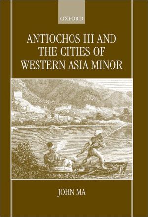Book Antiochos III and the Cities of Western Asia Minor free