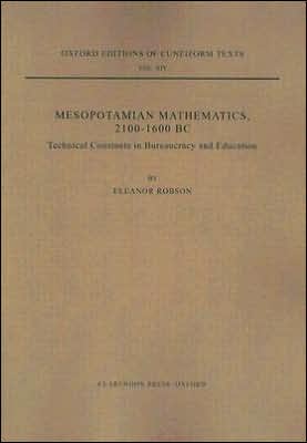 Book Mesopotamian Mathematics 2100-1600 BC: Technical Constants in Bureaucracy and Education (Oxford Editions of Cuneiform Texts) free