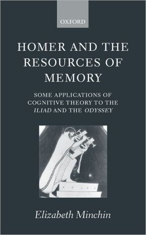 Book Homer and the Resources of Memory: Some Applications of Cognitive Theory to the Iliad and the Odyssey free
