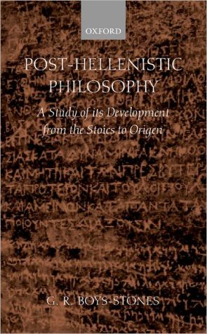 Book Post-Hellenistic Philosophy: A Study in Its Development from the Stoics to Origen free