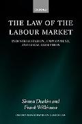 Book The Law of the Labour Market: Industrialization, Employment, and Legal Evolution (Oxford Labour Law) free