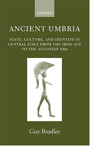 Book Ancient Umbria: State, Culture, and Identity in Central Italy from the Iron Age to the Augustan Era free