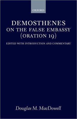 Book On the False Embassy (Oration 19): Edited with Introduction and Commentary free