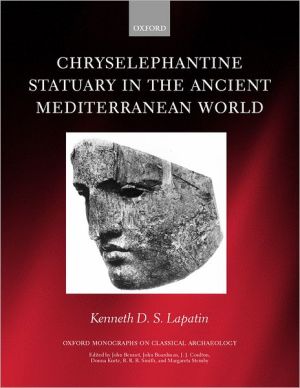 Book Chryselephantine Statuary in the Ancient Mediterranean World (Oxford Monographs on Classical Archaeology) free