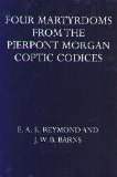 Book Four Martyrdoms From The Pierpont Morgan Coptic Codices free